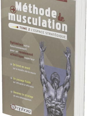 Méthode de musculation - Tome 2 : L'espace stratégique